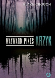 Wayward Pines. Krzyk