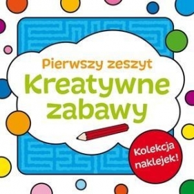 Kreatywne zabawy Zeszyt pierwszy - Krystyna Bardos