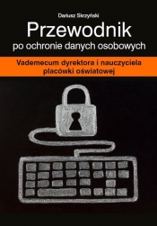 Przewodnik po ochronie danych osobowych