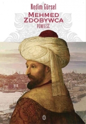 Mehmed Zdobywca - Gursel Nedim