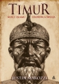 Timur. Miecz islamu, Zdobywca Świata - Justin Marozzi