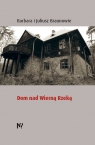  Dom nad Wierną Rzeką