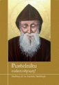 Pustelniku łaskami słynący! Modlitwy do św. Szarbela Makhloufa - Krzysztof Zimończyk