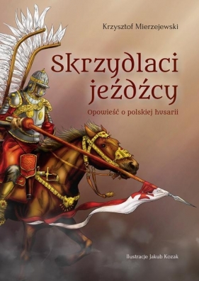 Skrzydlaci jeźdźcy - Krzysztof Mierzejewski