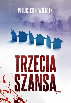 Trzecia szansa - Wójcik Wojciech 