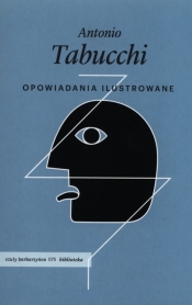 Opowiadania ilustrowane - Antonio Tabucchi