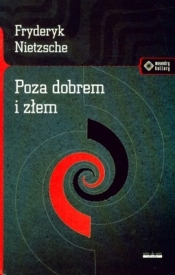 Poza dobrem i złem - Fryderyk Nietzsche
