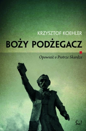 Boży podżegacz - Koehler Krzysztof