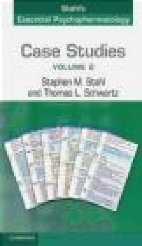 Case Studies: Stahl's Essential Psychopharmacology: Volume 2: Volume 2 - Thomas Schwartz, Stephen Stahl