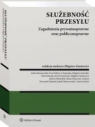  Służebność przesyłuZagadnienia prywatnoprawne oraz publicznoprawne