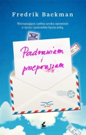 Pozdrawiam i przepraszam - Fredrik Backman