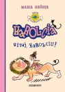 Karolcia. Witaj, Karolciu!