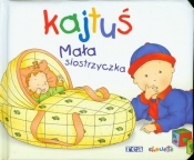 Kajtuś Mała siostrzyczka