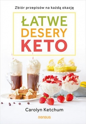 Łatwe desery keto - Ketchum Carolyn