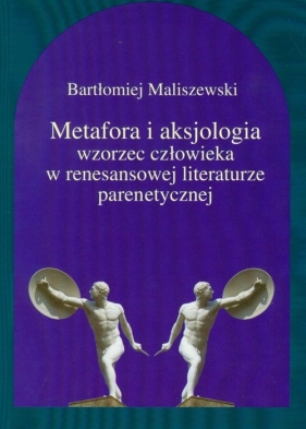 Metafora i aksjologia - Maliszewski Bartłomiej