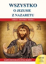 Wszystko o Jezusie z Nazaretu