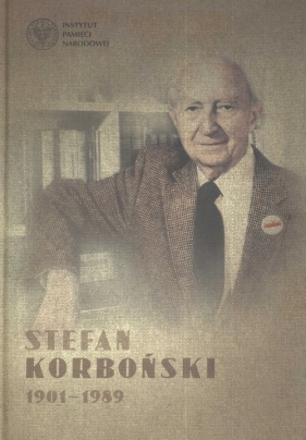 Stefan Korboński 1901-1989 - <br />