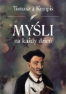 Myśli na każdy dzień - Tomasz a Kempis Tomasz Kempis