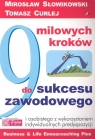 9 milowych kroków do sukcesu zawodowego