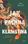 Jak pachną kłamstwa Kate Pearsall