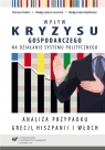 Wpływ kryzysu gospodarczego na działanie systemu.. Tomasz Kubin, Małgorzata Lorencka, Małgorzata Myś