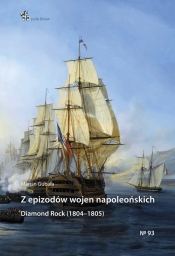 Z epizodów wojen napoleońskich / Inforteditions - Gubała Marcin