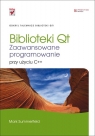 Biblioteki Qt Zaawansowane programowanie przy użyciu C++ Mark Summerfield