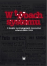  W trybach systemu Z dziejów łódzkiej opozycji studenckiej w latach 1968-1989