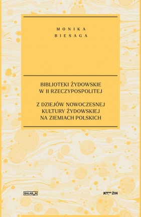 Biblioteki żydowskie w II Rzeczypospolitej - Monika Biesaga