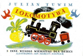 Lokomotywa i inne wesołe wierszyki dla dzieci - Julian Tuwim