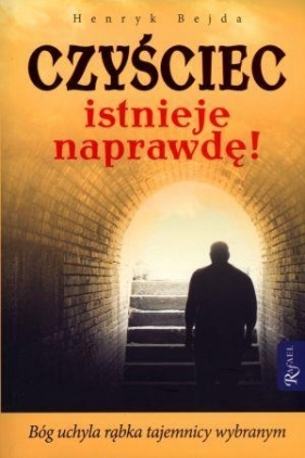 Czyściec istnieje naprawdę - Bejda Henryk