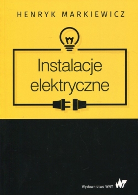 Instalacje elektryczne - Henryk Markiewicz