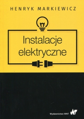 Instalacje elektryczne - Markiewicz Henryk