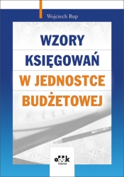 Wzory księgowań w jednostce budżetowej - Wojciech Rup