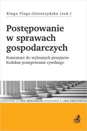 Postępowanie w sprawach gospodarczych Komentarz do wybranych przepisów Kodeksu postępowania cywilne