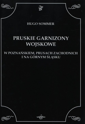 Pruskie Garnizony Wojskowe - Hugo Sommer