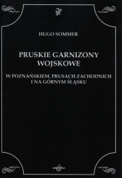 Pruskie Garnizony Wojskowe - Hugo Sommer