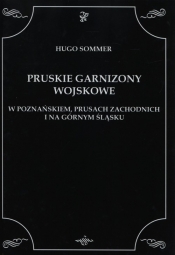 Pruskie Garnizony Wojskowe - Sommer Hugo<br />