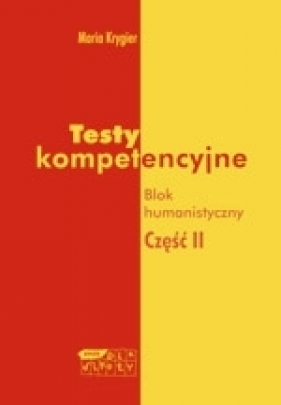 Testy kompetencyjne. Blok humanistyczny. Część II - Maria Krygier