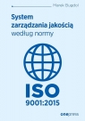 System zarządzania jakością według normy ISO 9001:2015 Bugdol Marek