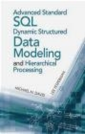 Advanced Standard SQL Dynamic Structured Data Modeling and Hierarchical Processing