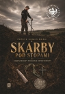 Skarby pod stopami. Kompleksowy poradnik.. Patryk Chmielewski