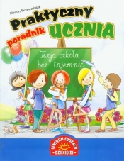 Praktyczny poradnik ucznia Twoja szkoła bez tajemnic (Uszkodzona okładka)