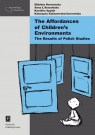 The Affordances of Children?s EnvironmentsThe Results of Polish Studies Hornowska Elżbieta, Brzezińska Anna, Appelt Karolina, Kaliszewska-Czeremska Katarzyna