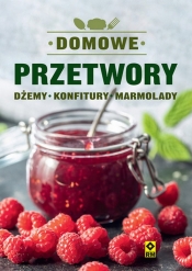 Domowe przetwory Dżemy konfitury marmolady - Justyna Mrowiec