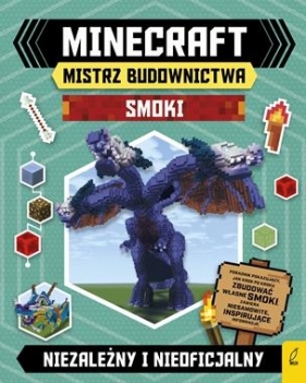 Minecraft. Mistrz budownictwa. Smoki (Uszkodzona okładka) - praca zbiorowa