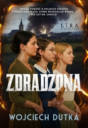 Zdradzona. Wielkie Litery - Wojciech Dutka