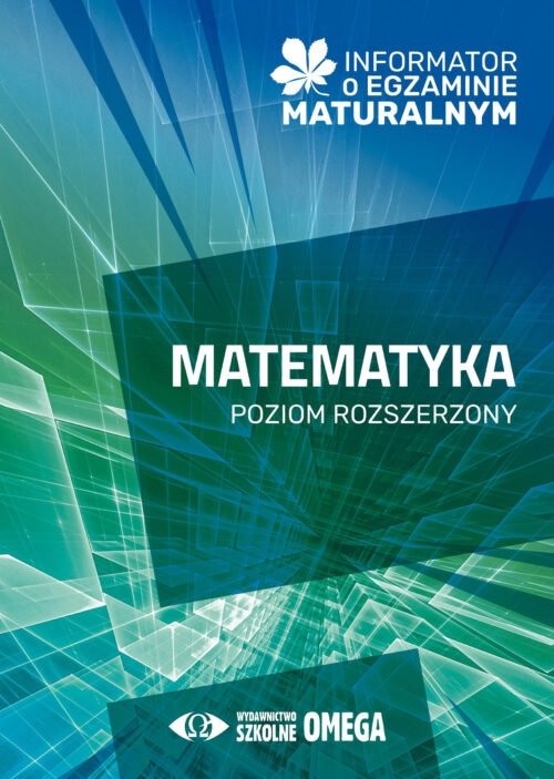 Informator o egzaminie maturalnym z matematyki 24/25 Poziom rozszerzony