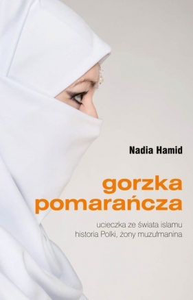 Gorzka pomarańcza - Hamid Nadia