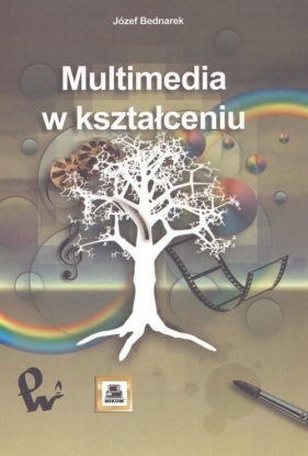 Multimedia w kształceniu - Józef Bednarek